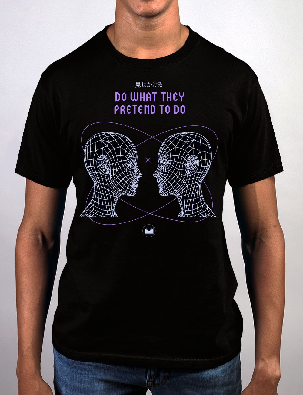 Do What They Pretend To Do T-Shirt - Mpire London